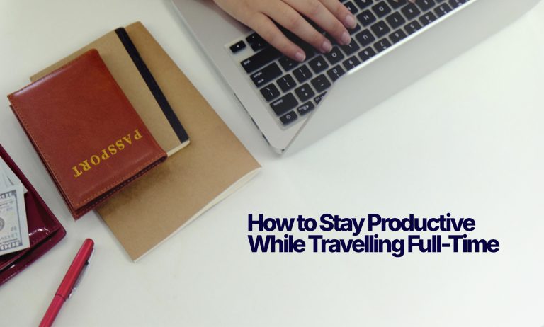 How-to-Stay-Productive-While-Travelling-Full-Time